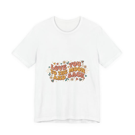 Love You to the Moon and Back Tee | Retro Valentine 70s Bubble Font