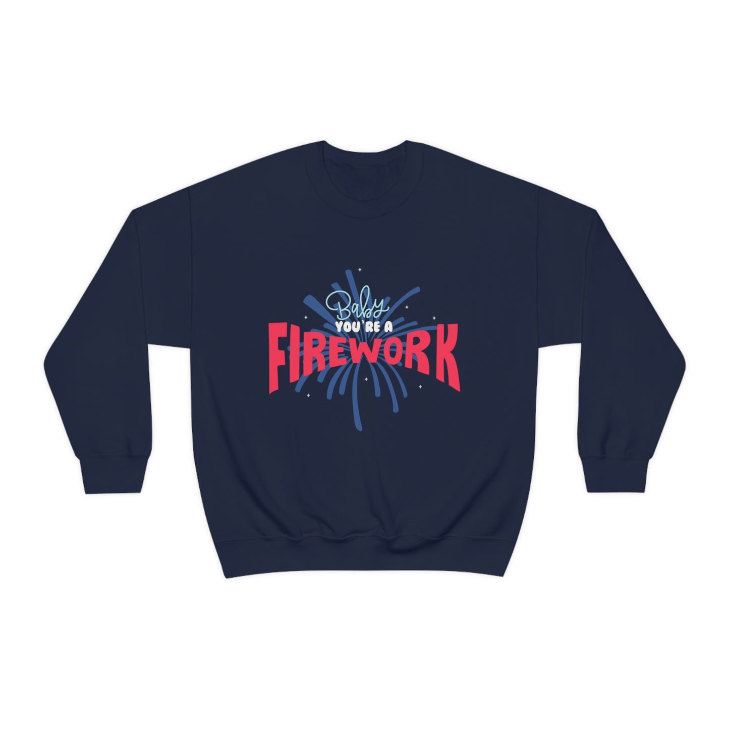 Baby You're A Firework Unisex Crewneck Sweatshirt